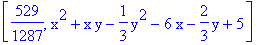 [529/1287, x^2+x*y-1/3*y^2-6*x-2/3*y+5]